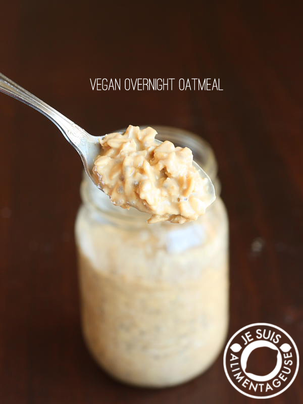Vegan overnight oats - A base recipe that can be customized to your tastes! alimentageuse.com #vegan #breakfast #oatmeal